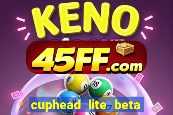 cuphead lite beta 9.1 download todas as ilhas